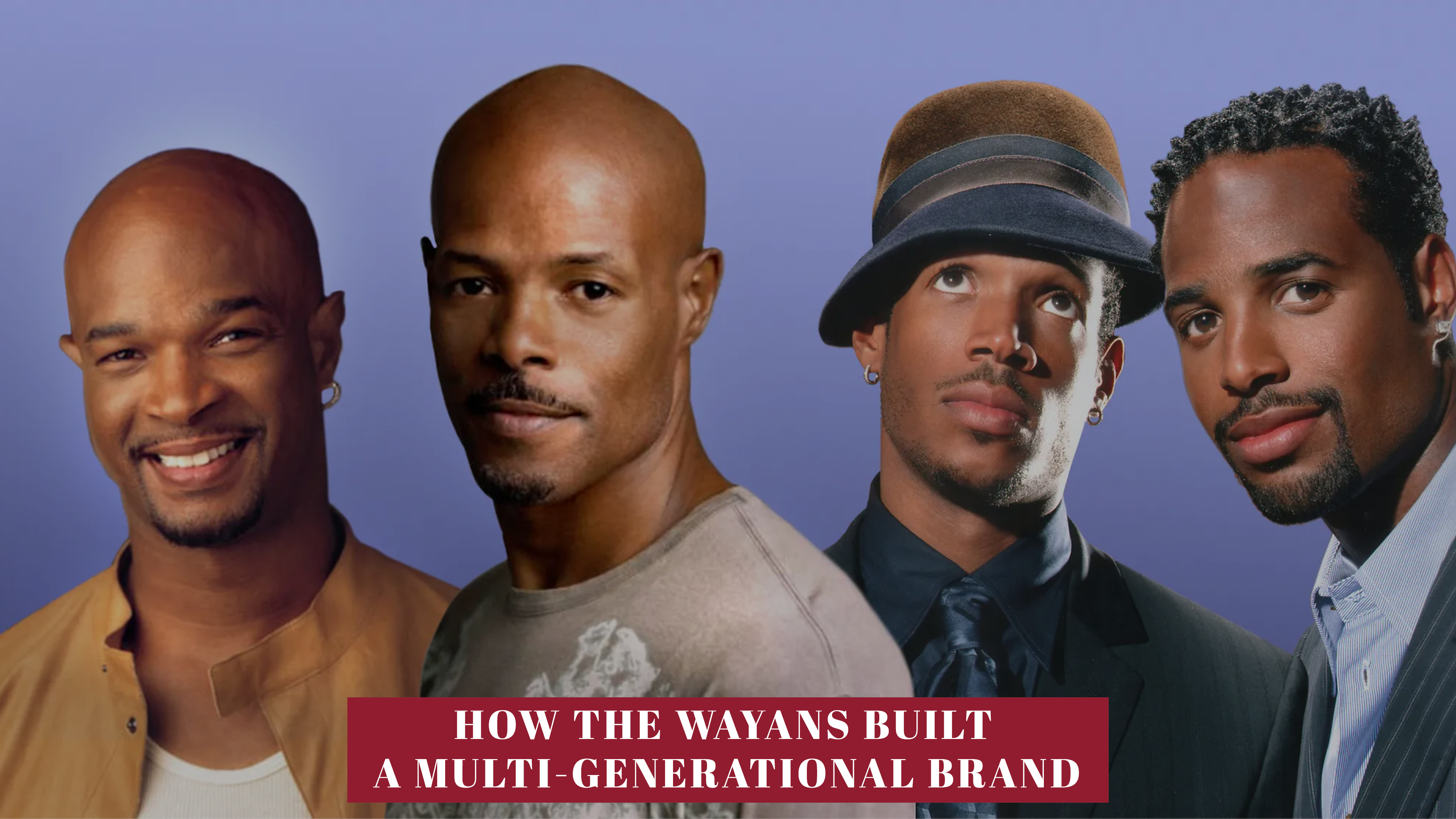 How The Wayans Family Built a Multi-Generational Brand