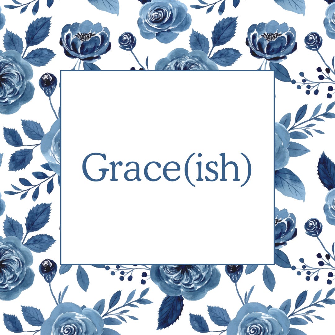 Grace(ish)