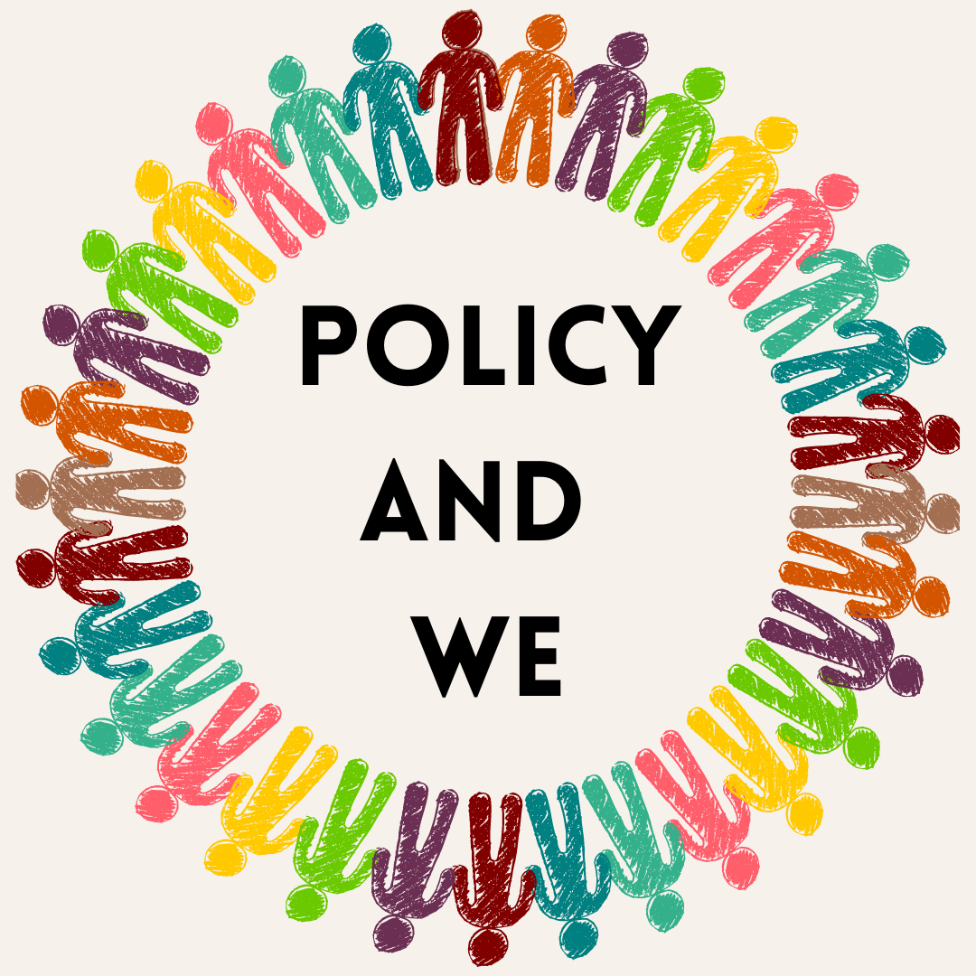 Policy and We