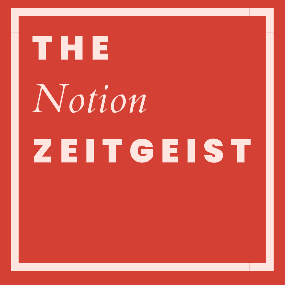 Artwork for ✨ the notion zeitgeist ✨