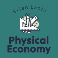 PHYSICAL ECONOMICS * Brian Lantz