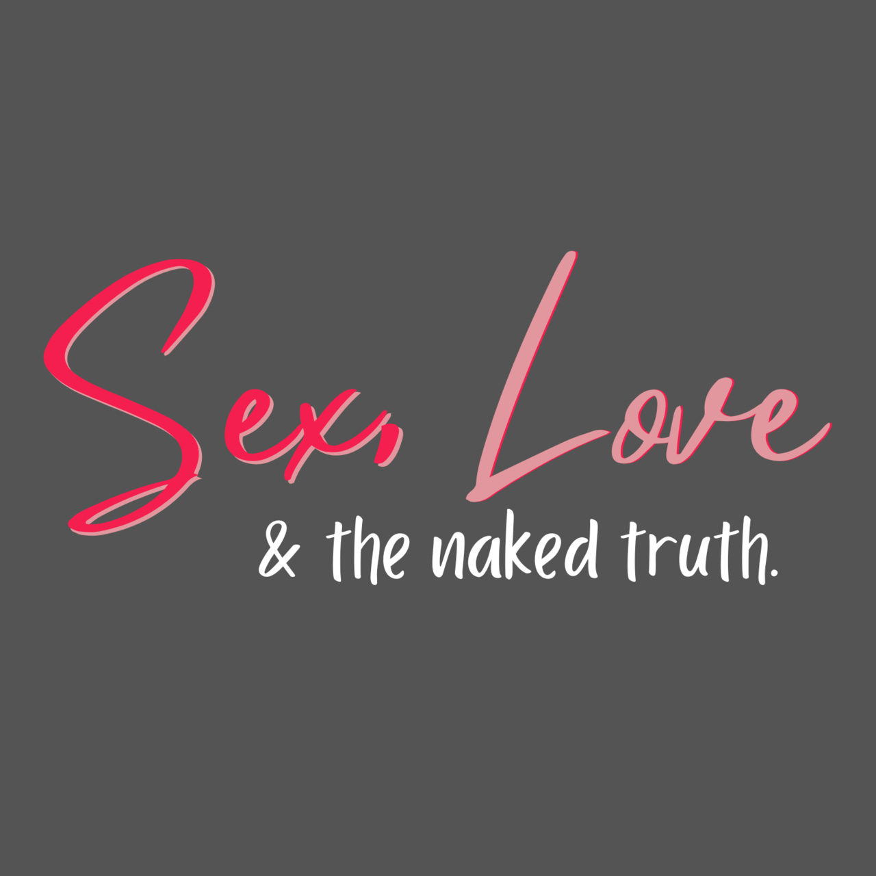 Sex, Love, & the Naked Truth. logo