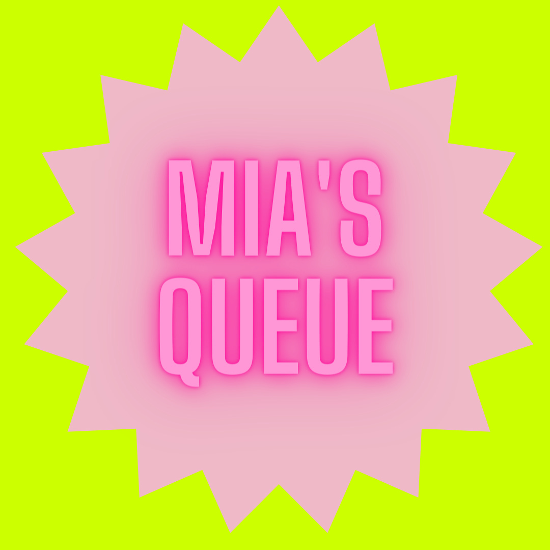 Mia’s Queue