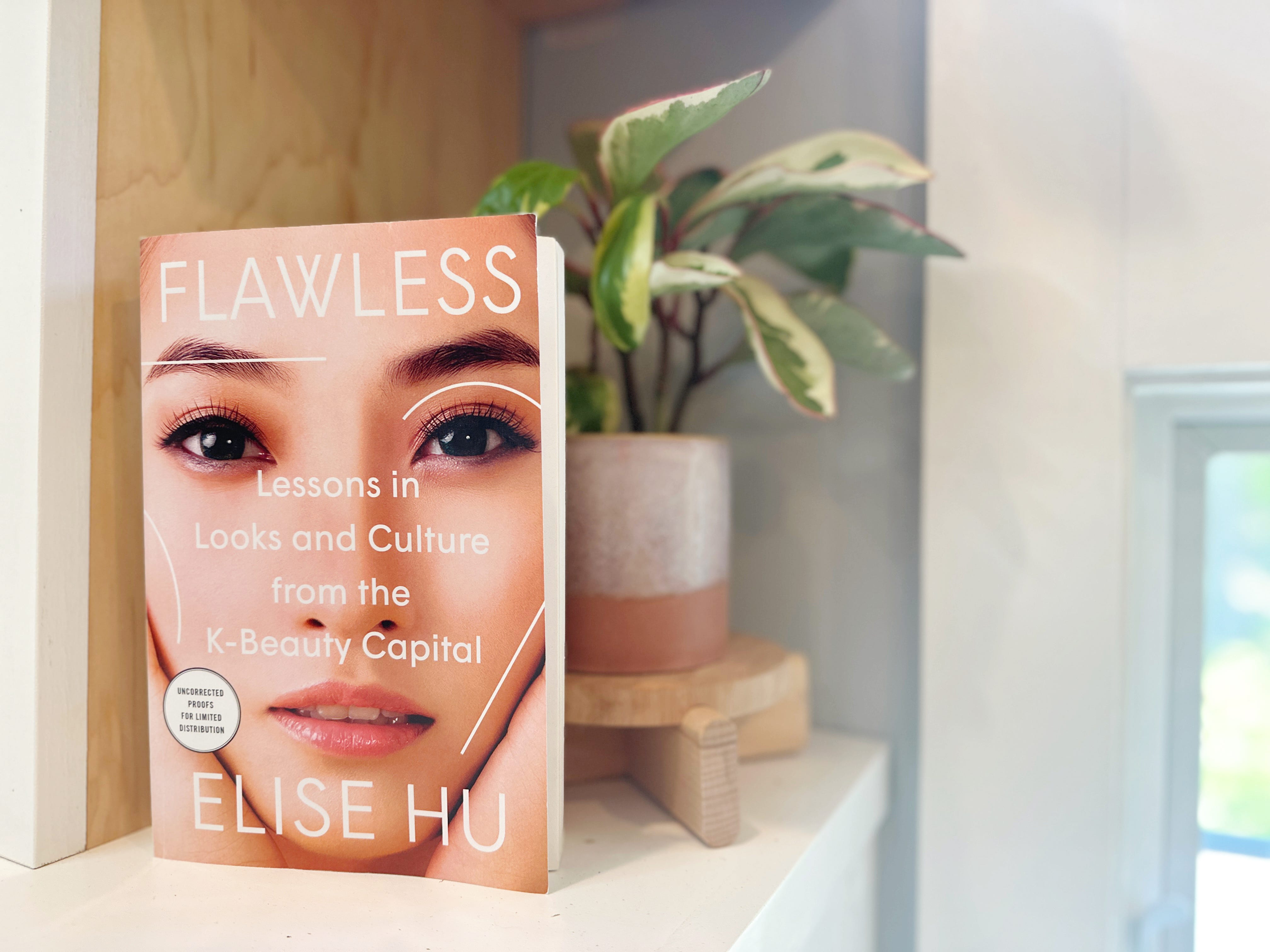 Flawless: Lessons in Looks and Culture from by Hu, Elise