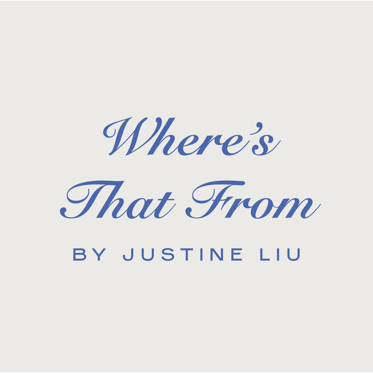 where's that from by Justine Liu