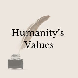 Humanity’s Values