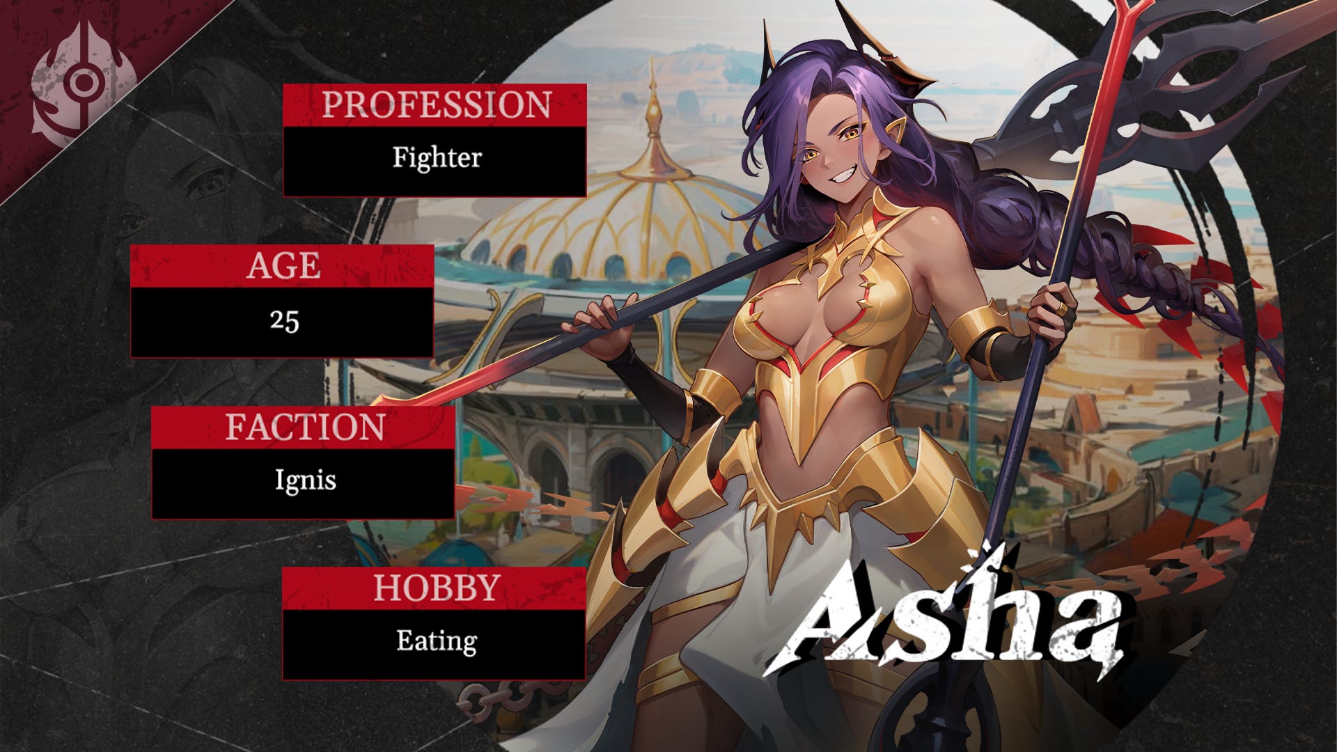 "Are you a worthy opponent?" - Asha