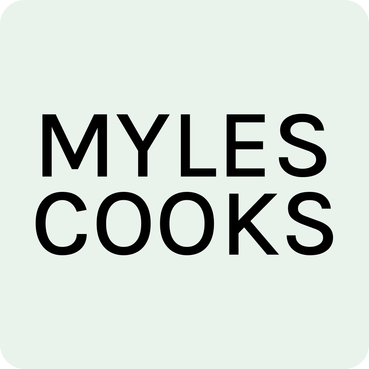 MYLES COOKS