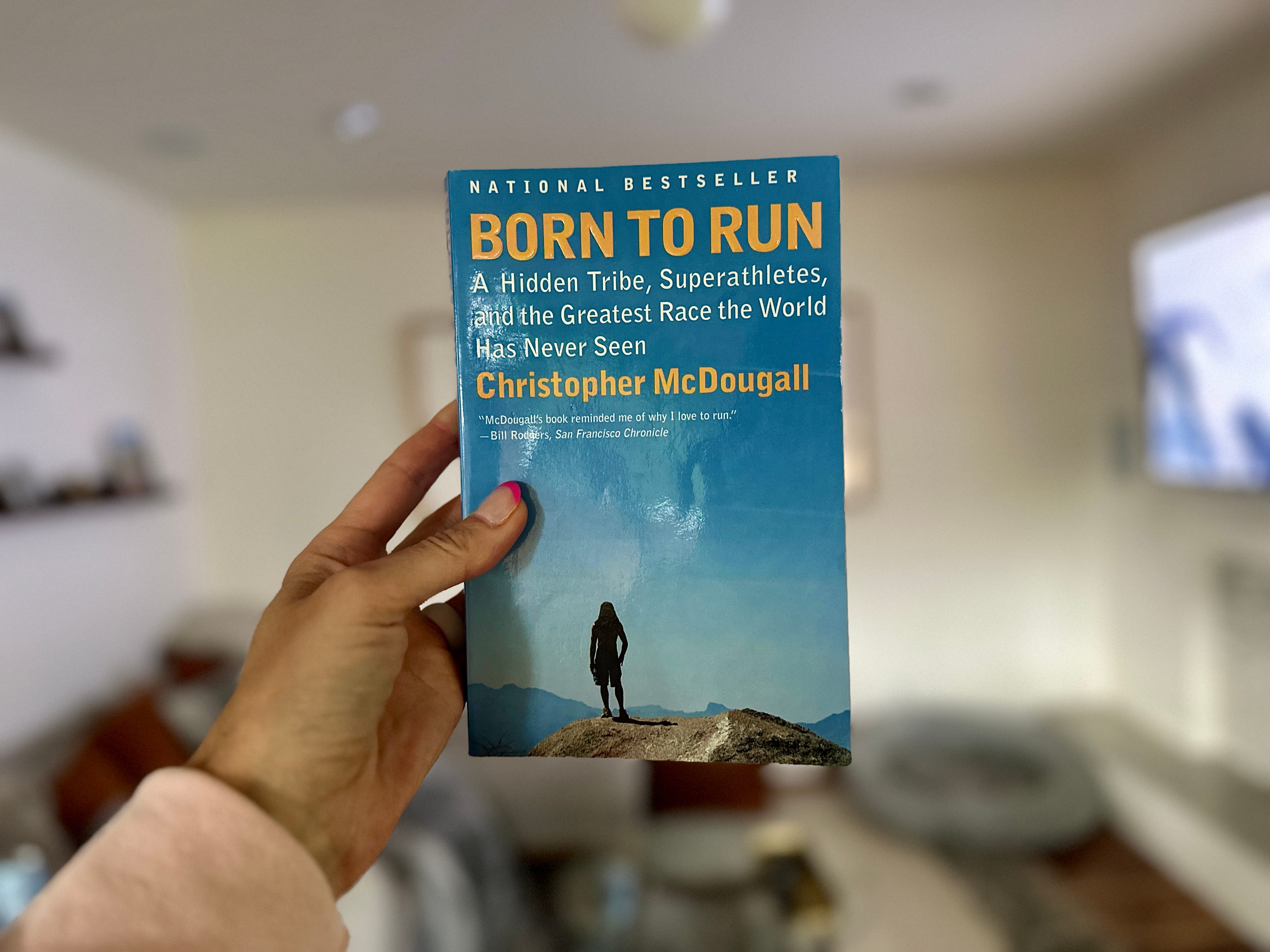 Born to Run: A Hidden Tribe, Superathletes, and the Greatest Race