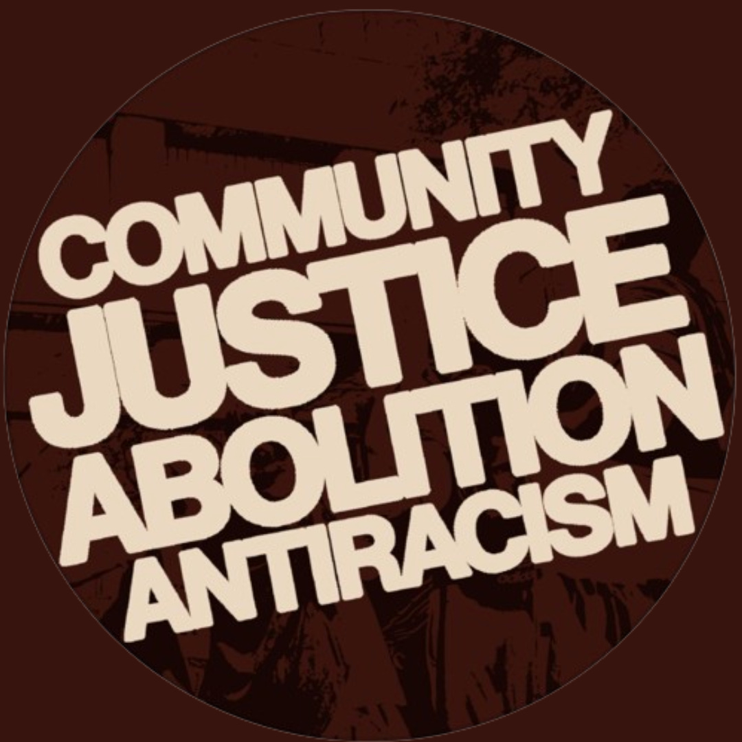 Community Justice, Abolition & Antiracism: Newsletter