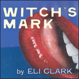 Artwork for Witch’s Mark with Eli Clark