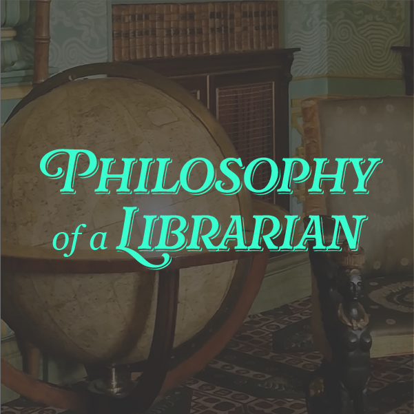 Philosophy of a Librarian