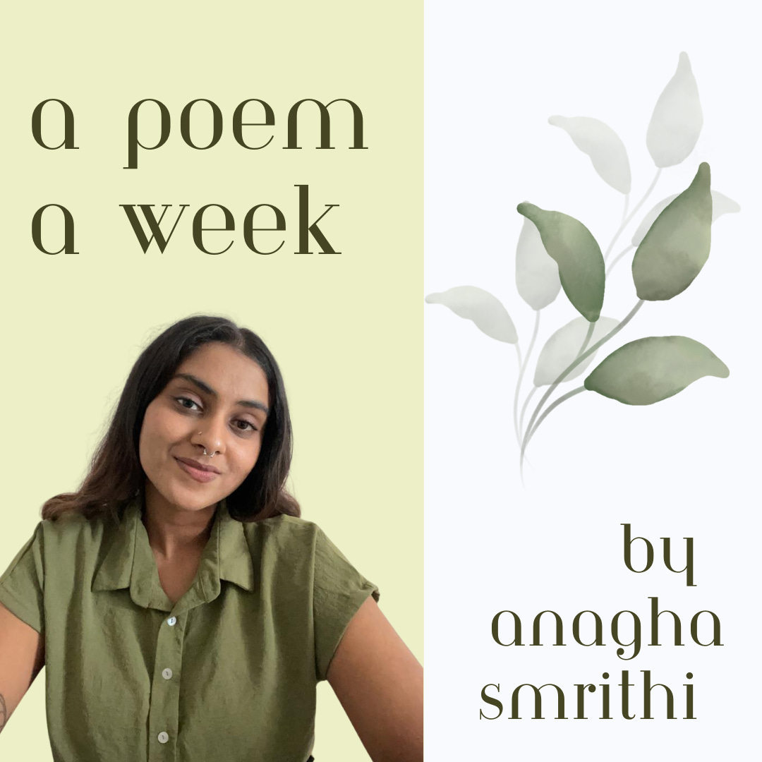A Poem A Week by Anagha Smrithi 