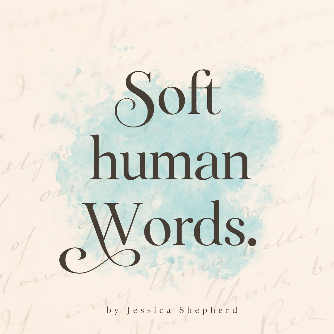 Artwork for Soft human words by Jessica Shepherd