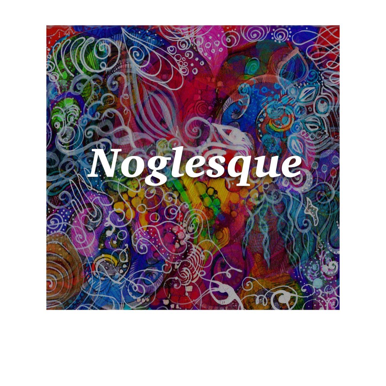 Artwork for Noglesque