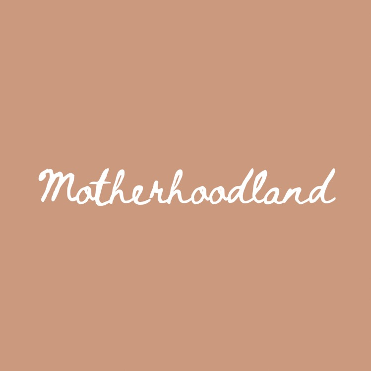 Motherhoodland