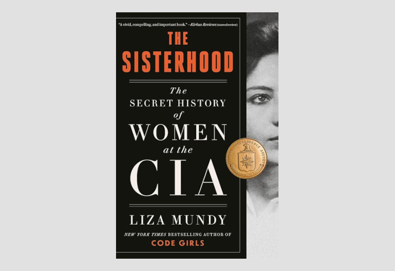 BOOK REVIEW: The Sisterhood (The secret history of women at the CIA)