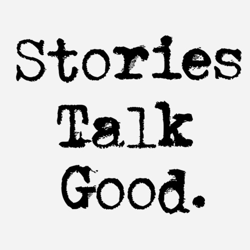 STORIES TALK GOOD