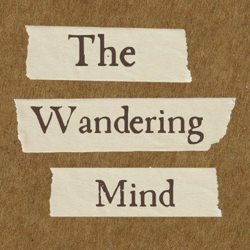 The Wandering Mind