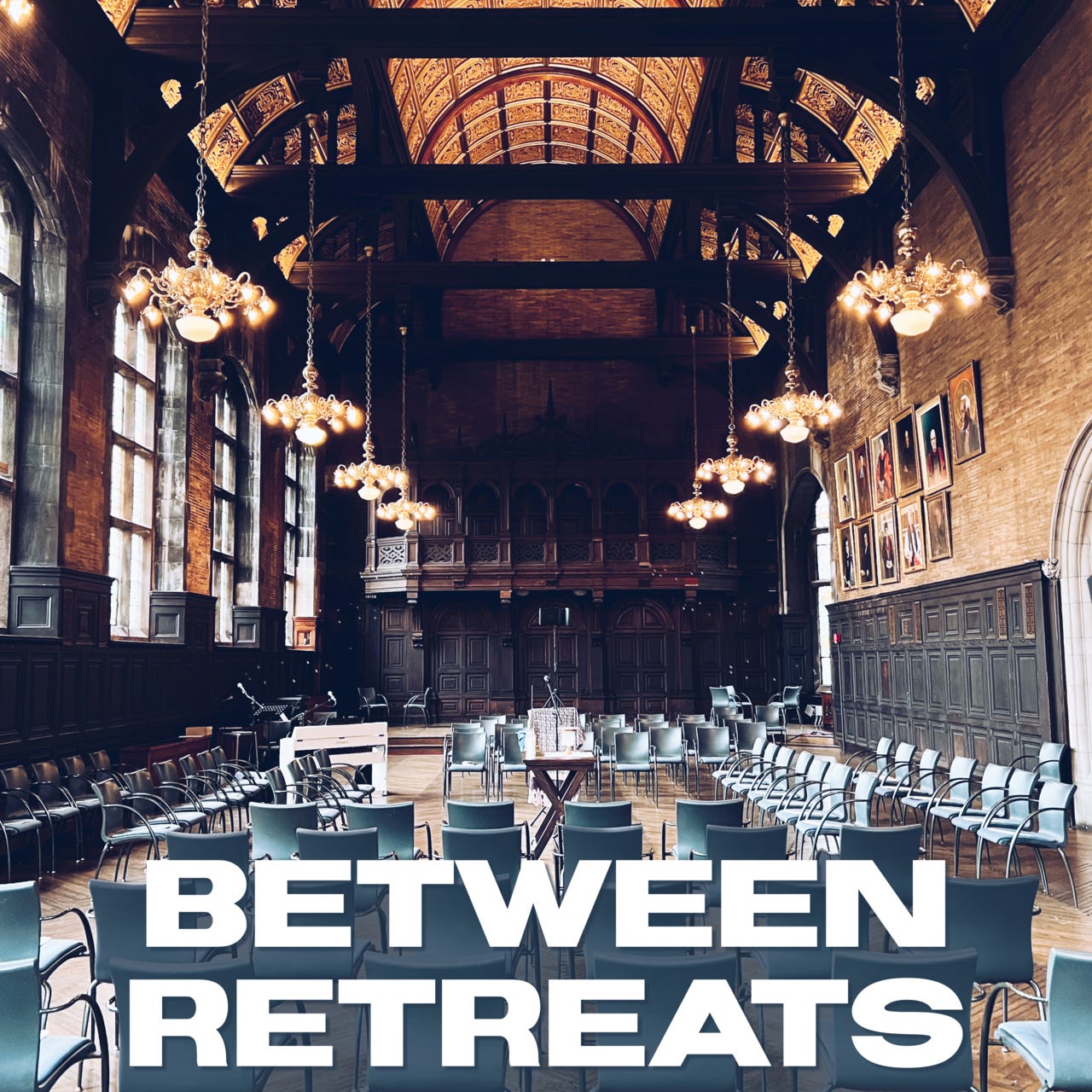 Between Retreats