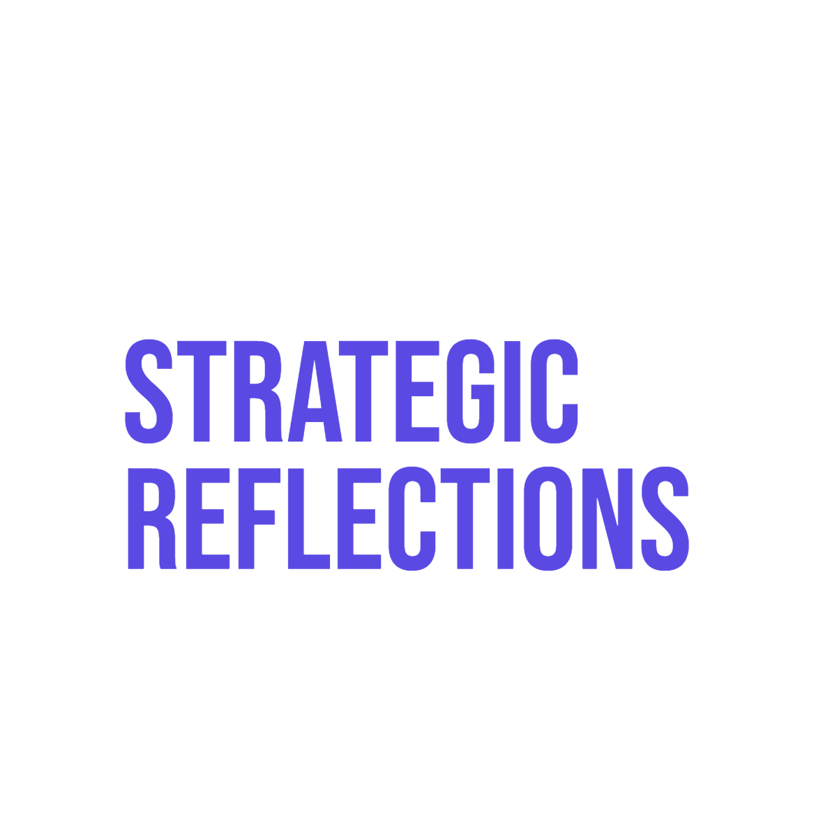 Strategic Reflections by Shemuel Meir