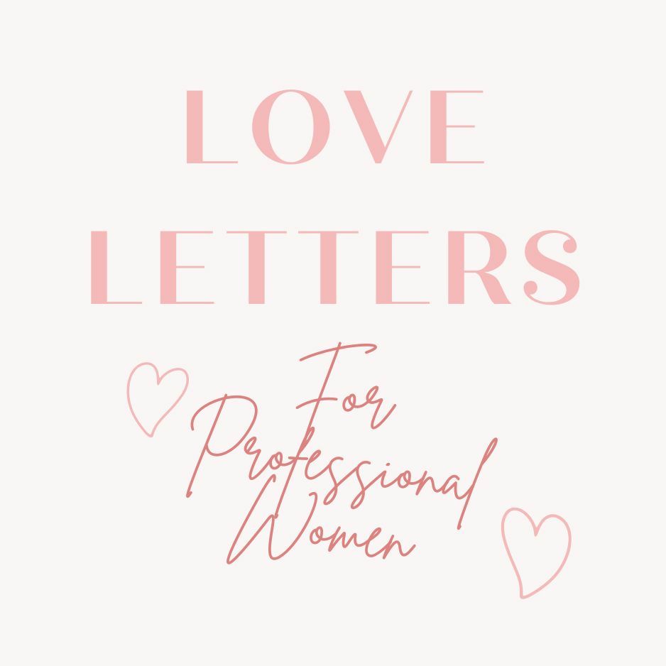 Love Letters for Professional Women