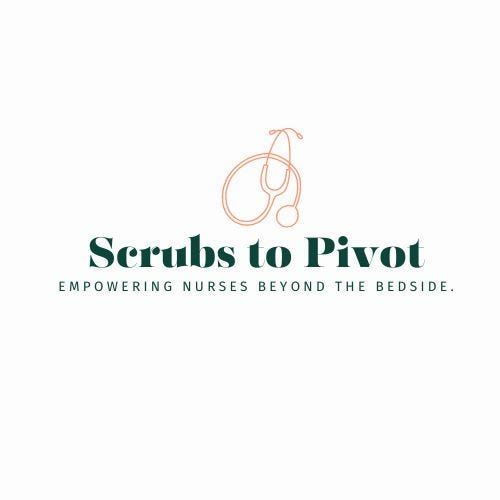 Scrubs to Pivot: Empowering Nurses Beyond the Bedside  logo