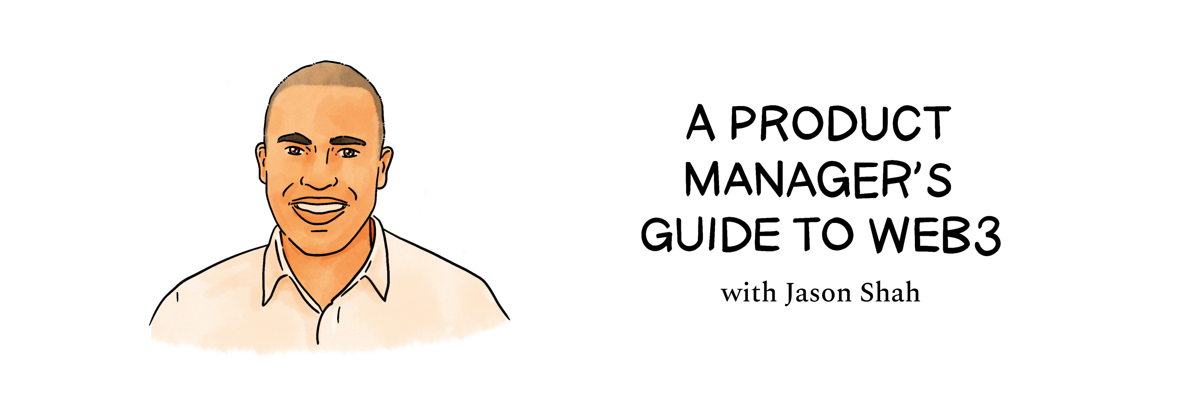 A product manager’s guide to web3 by Jason Shah