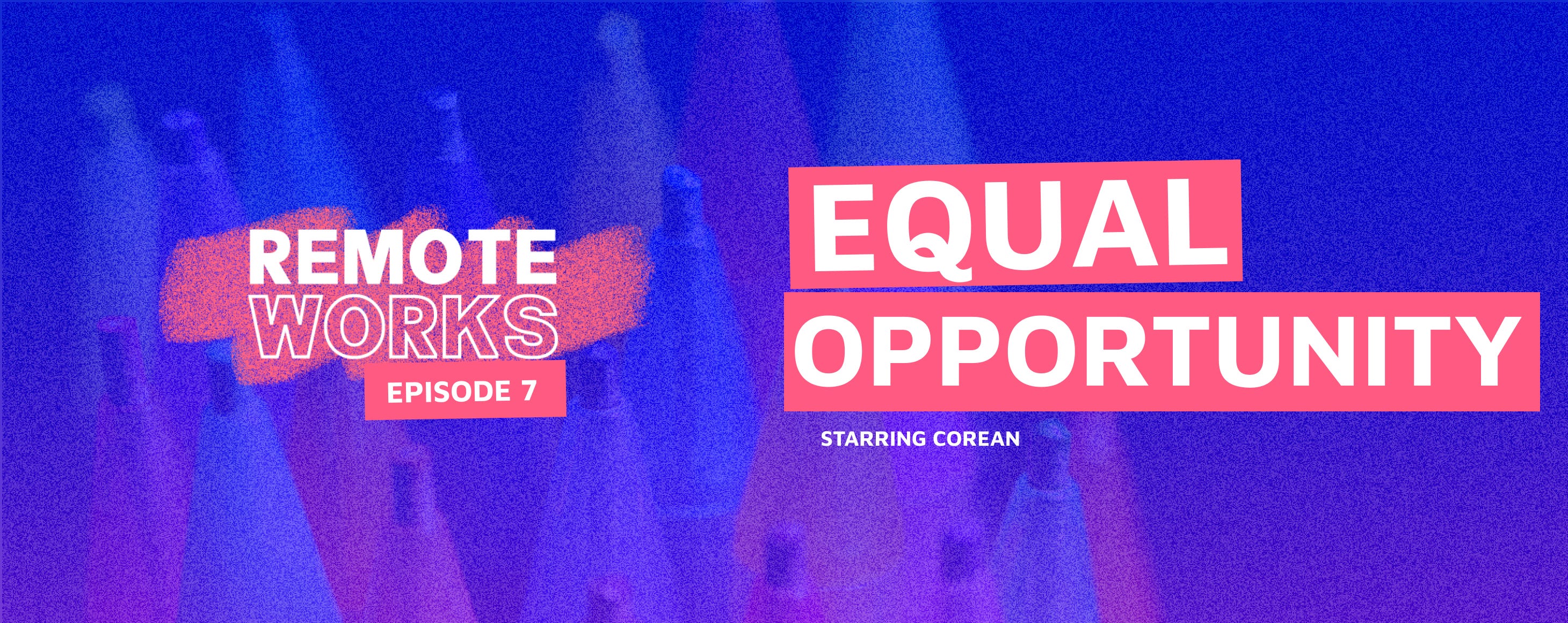 Equal opportunity How remote work can help us build more diverse