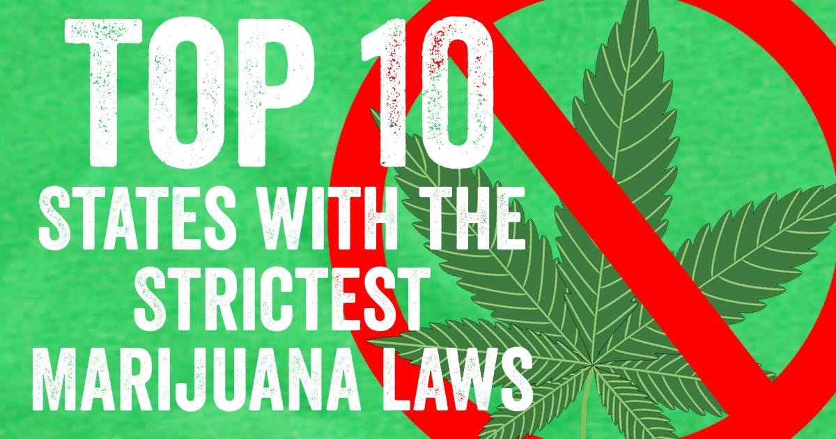Top 10 States with the Strictest Marijuana Laws