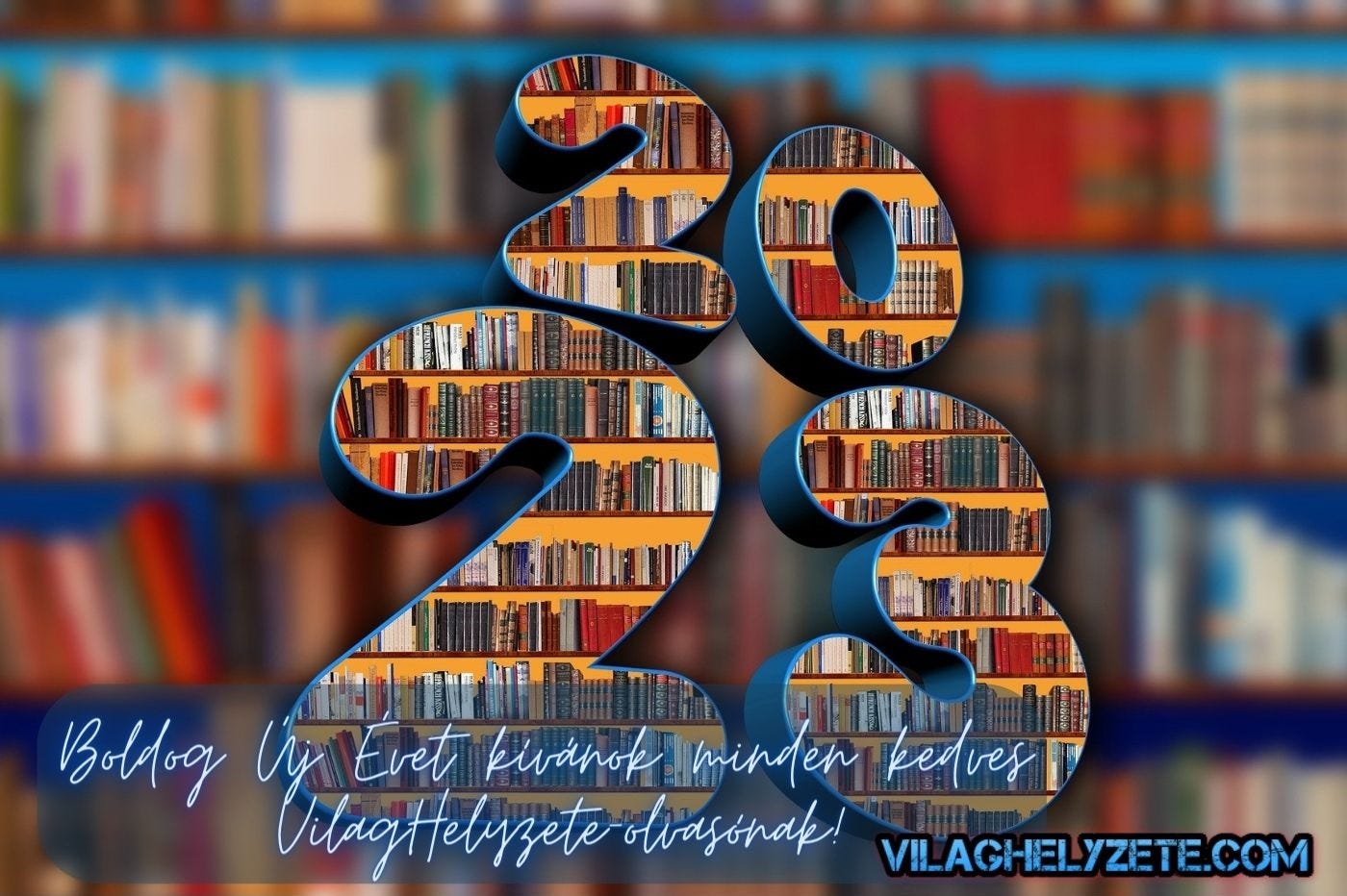 Boldog 2023as Új Évet kívánok minden kedves VilagHelyzeteolvasónak!