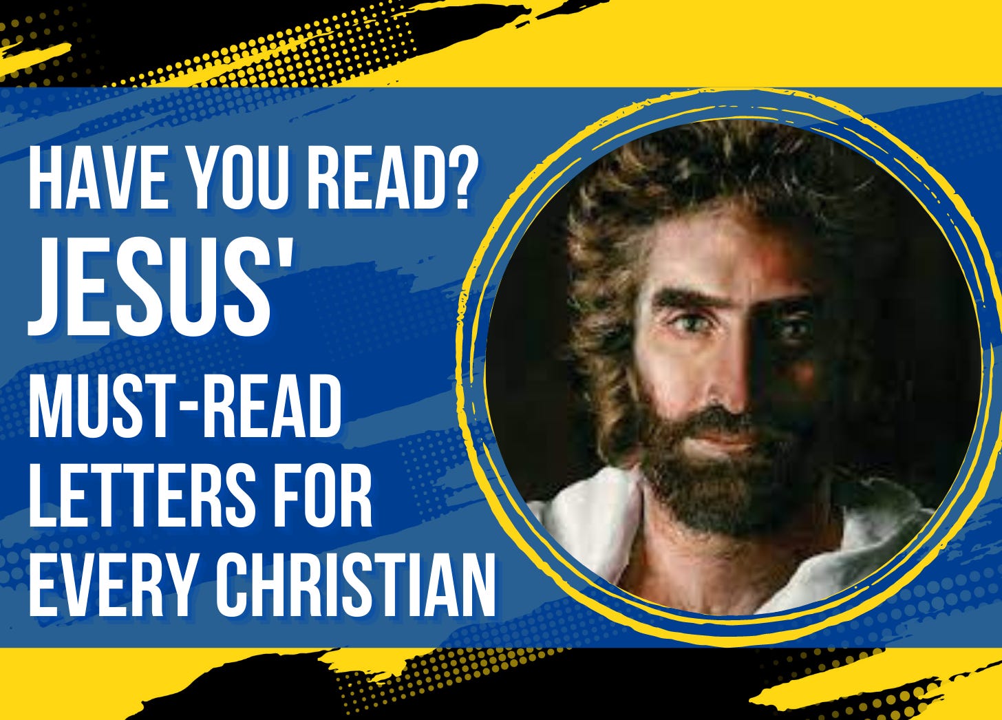 Have you Read? Jesus' Must-Read Letters for Every Christian
