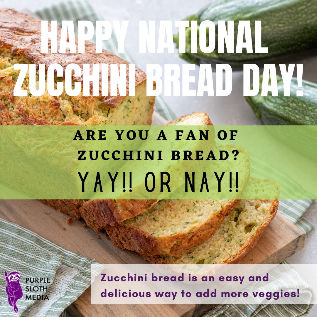 Happy National Zucchini Bread Day! by Tamiza Z. Teja