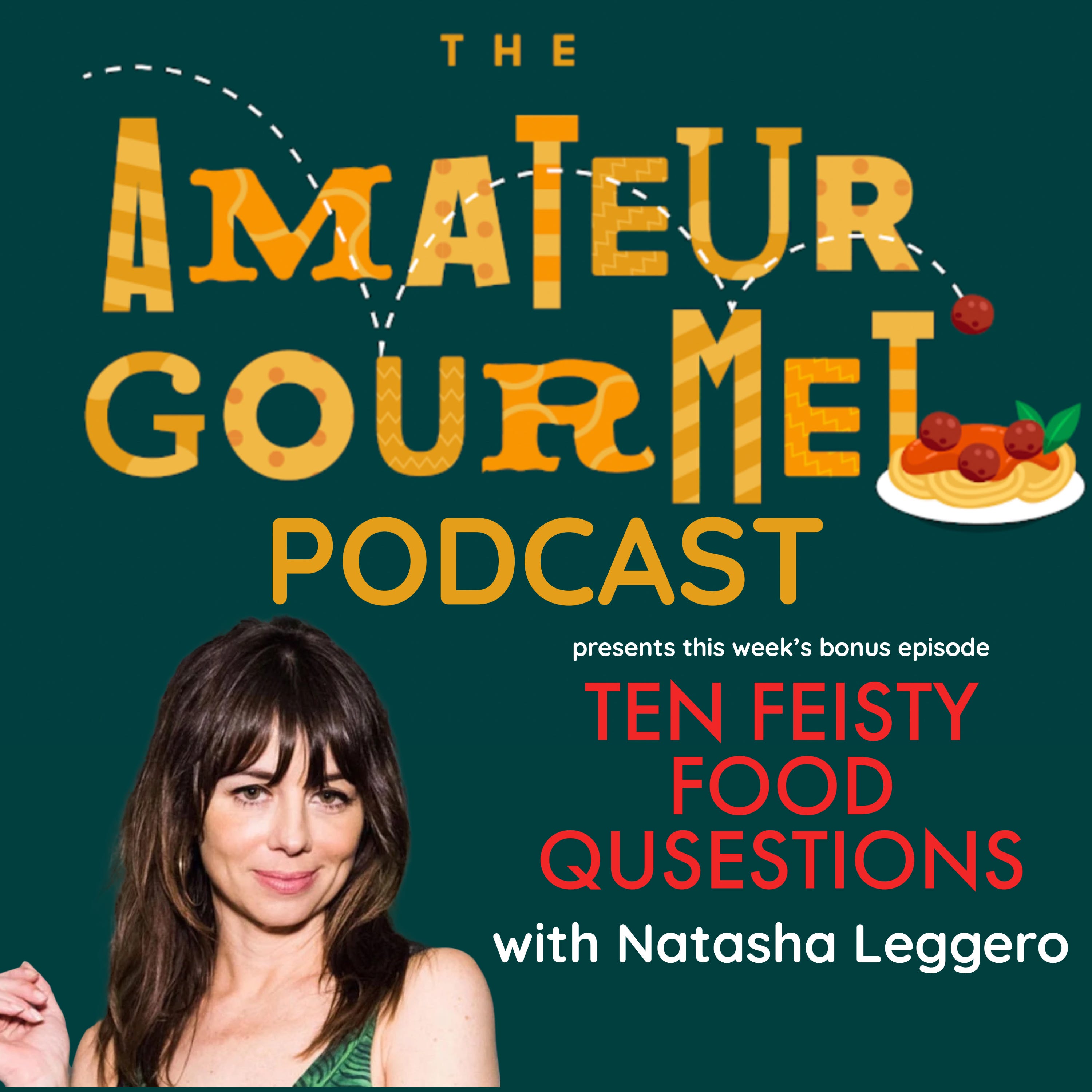 Ten Feisty Food Questions With Natasha Leggero 