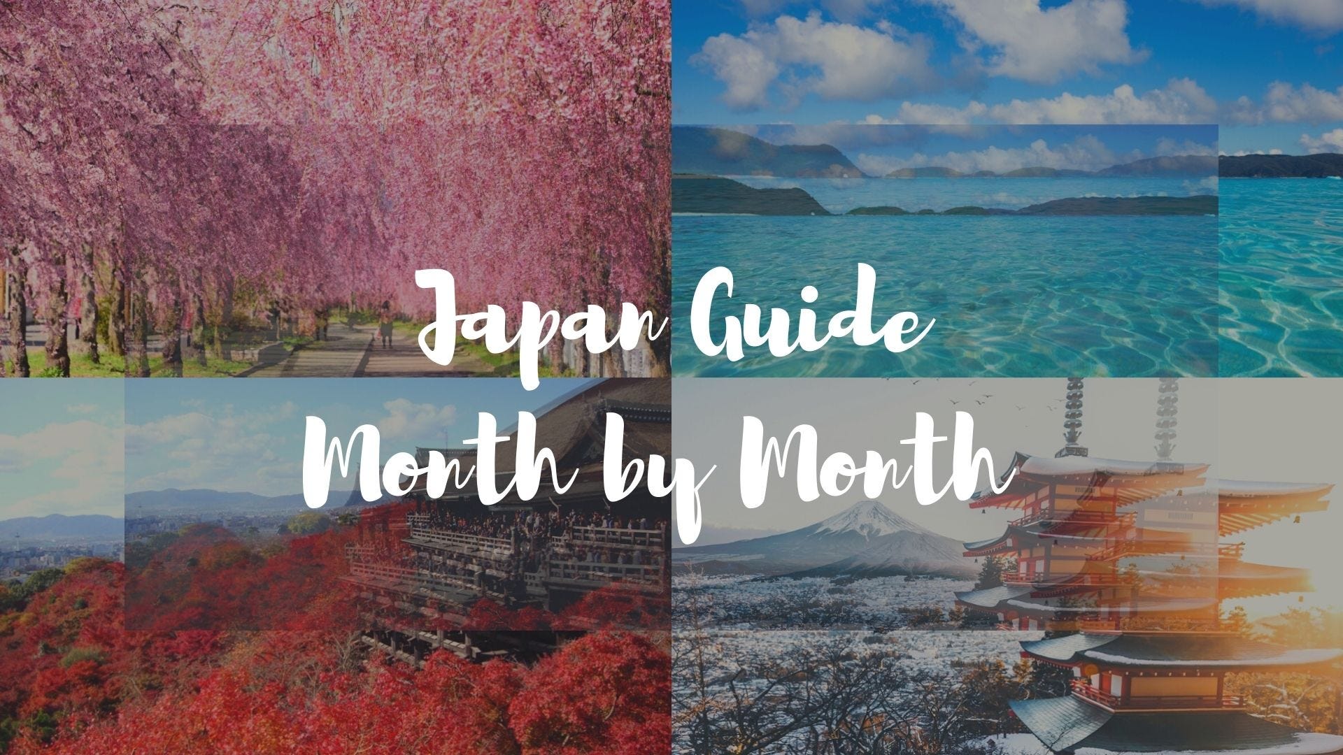 Japan by Month The Best Time to Visit Japan