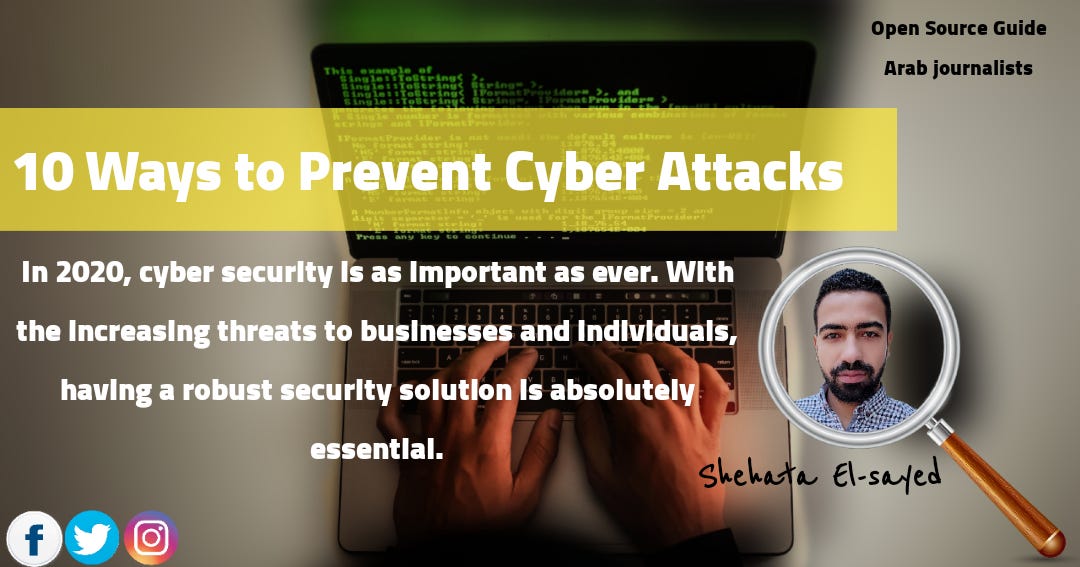 10 Ways to Prevent Cyber Attacks by Shehata Elsayed