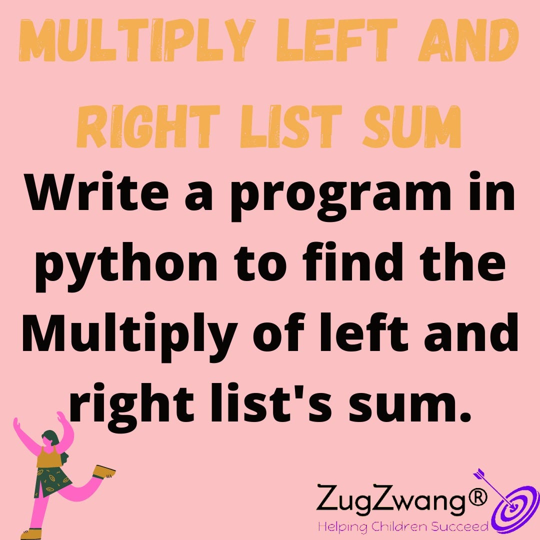 Multiply Left And Right List Sum By S Puja Algothink