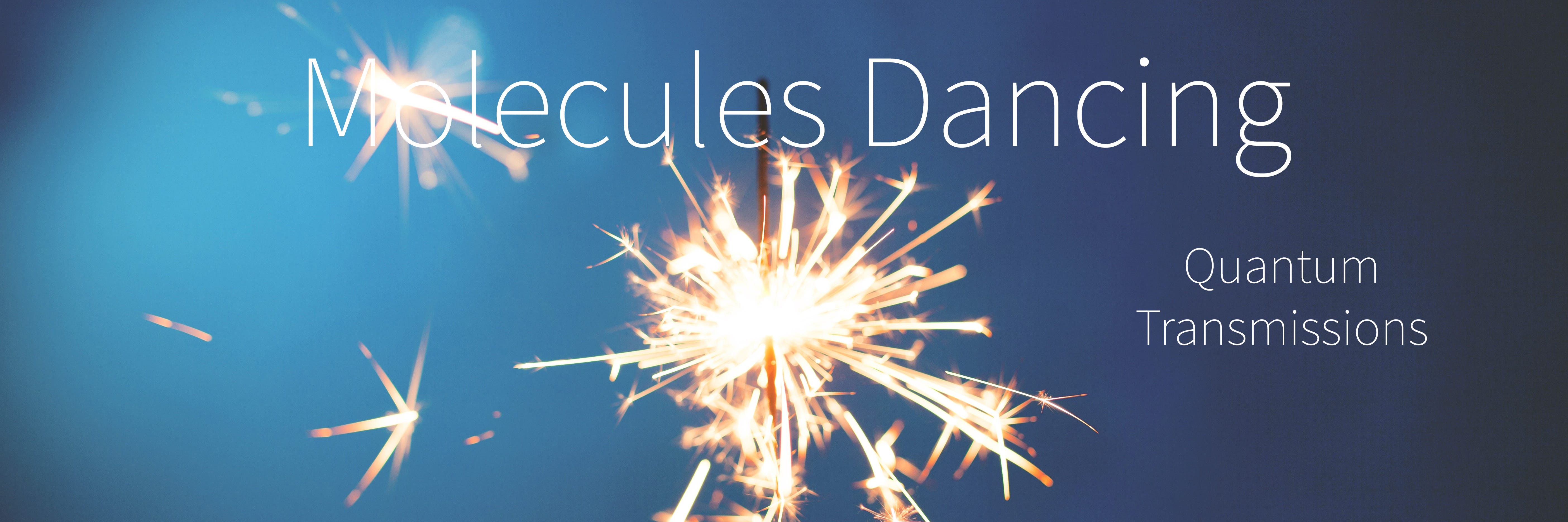 About Molecules Dancing
