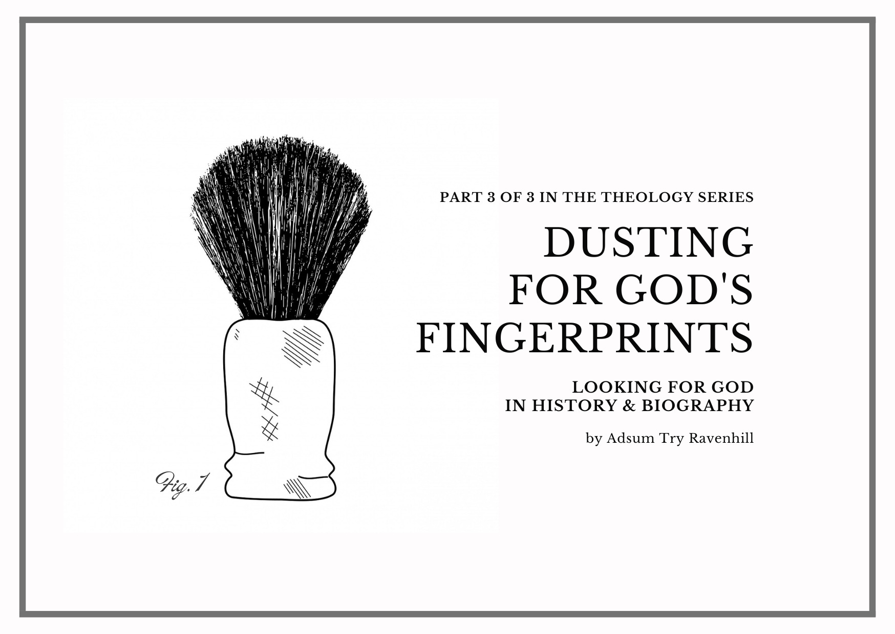 Dusting for God's Fingerprints by Adsum Try Ravenhill