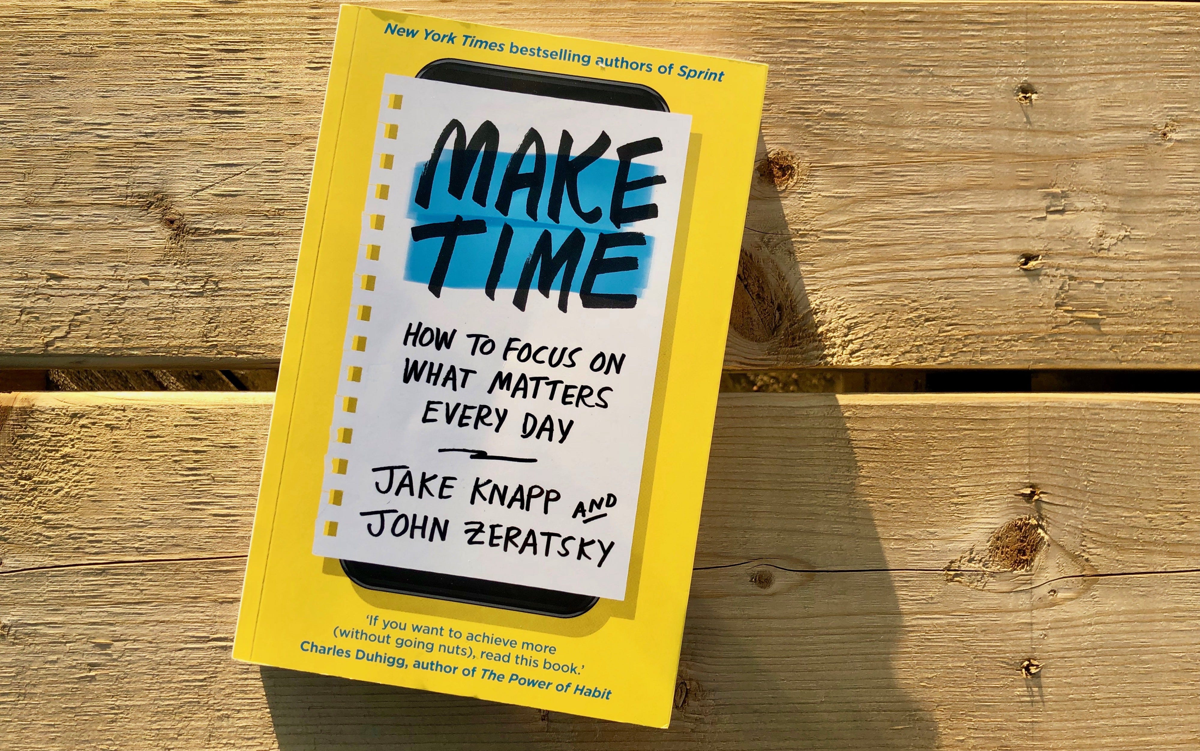 BOOK REVIEW OF Make Time by Jake Knapp and John Zeratsky