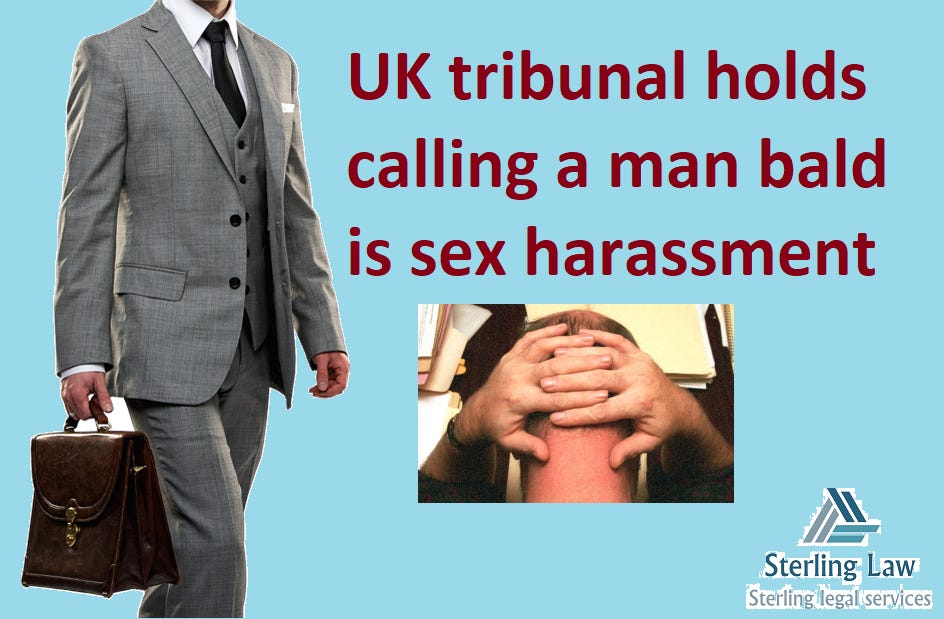 Uk Tribunal Holds Calling A Man Bald Is Sex Harassment 