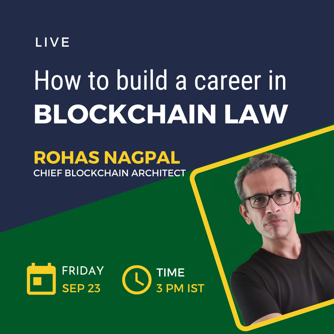 How to build a career in Blockchain Law by Rohas Nagpal