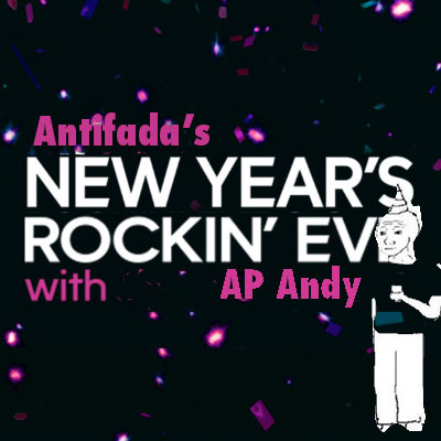 Antifada's Rockin' Eve Playlist - by A.M. Gittlitz