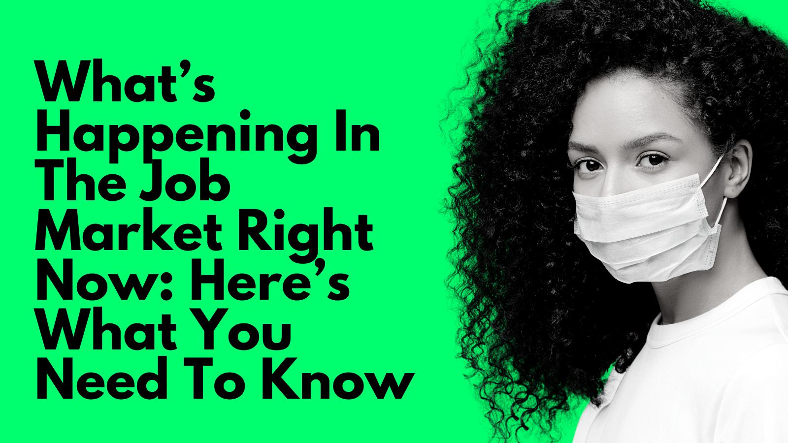 What’s Happening In The Job Market Right Now