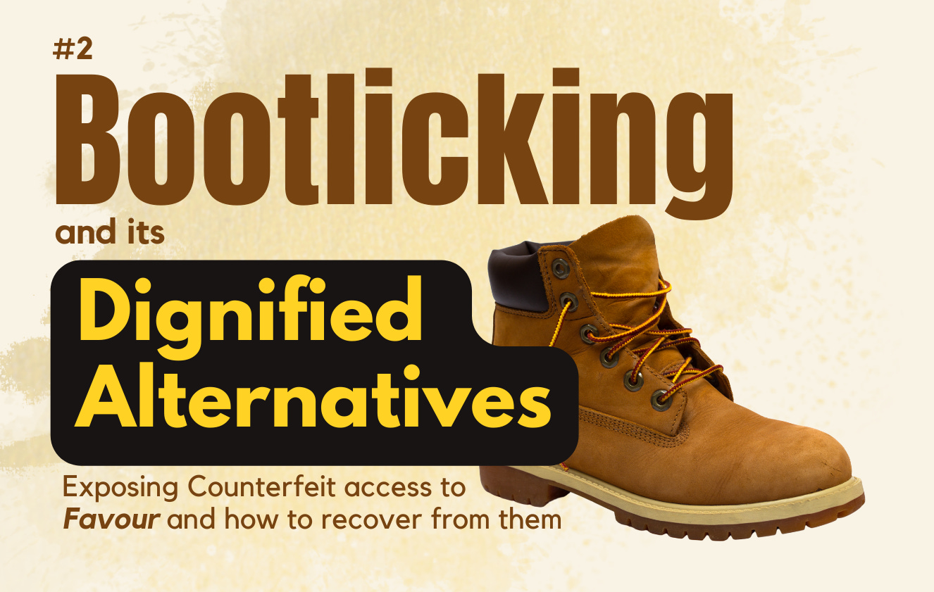 #2 Bootlicking and its Dignified Alternatives