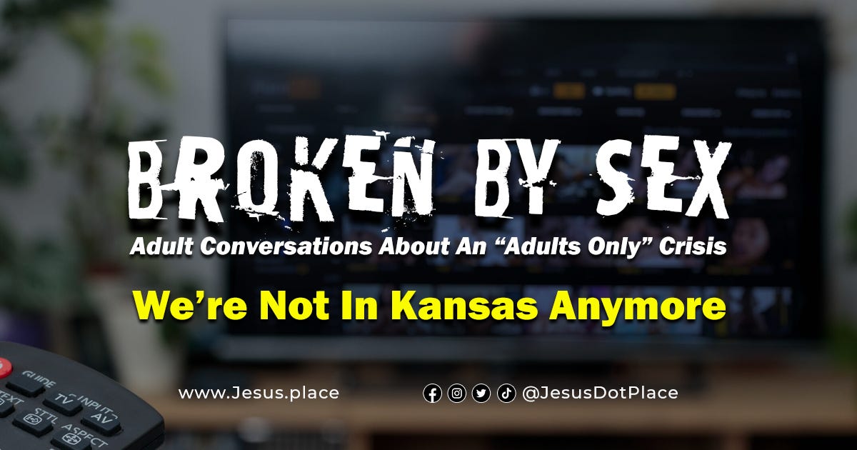 Broken By Sex We Re Not In Kansas Anymore By Tim Soper