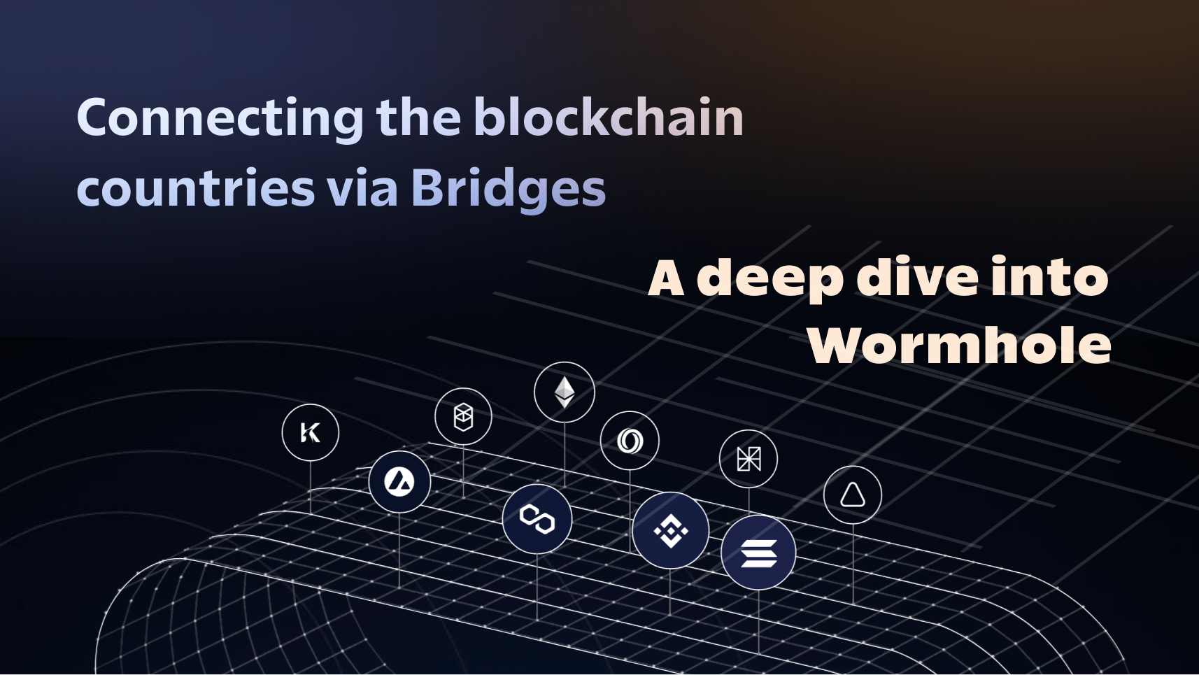 Where Is The Wormhole In Run 3 The Wormhole Deep Dive — Connecting the blockchain countries via Bridges