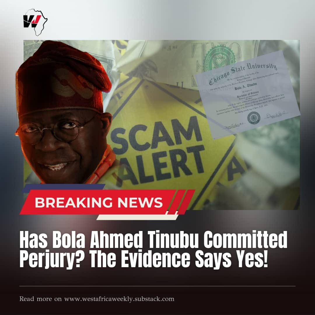 Has Bola Ahmed Tinubu Committed Perjury? The Evidence Says Yes