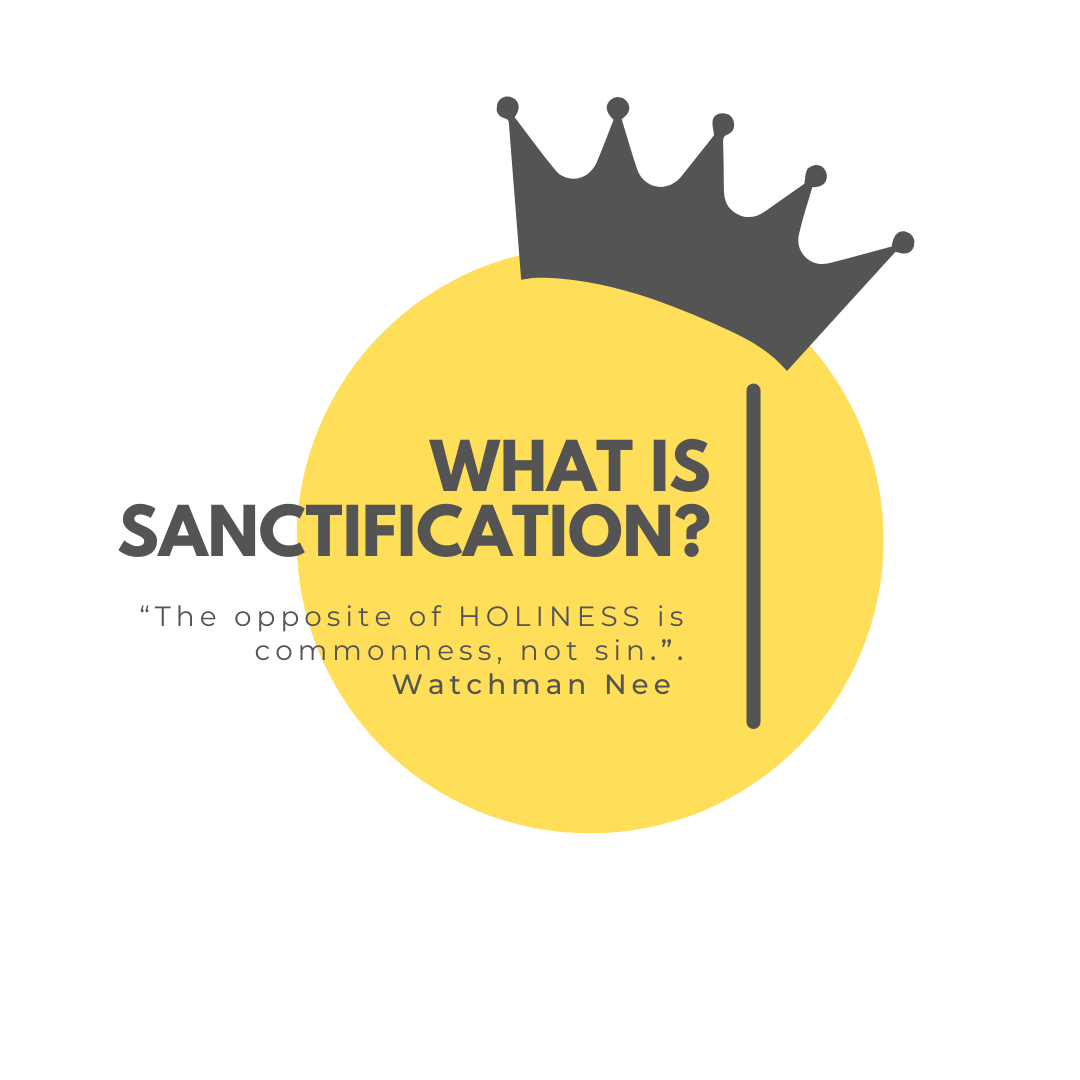 Sanctiffication What is Sanctification? - World With Love