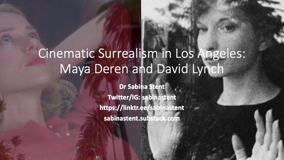Cinematic Surrealism in Los Angeles: Maya Deren and David Lynch